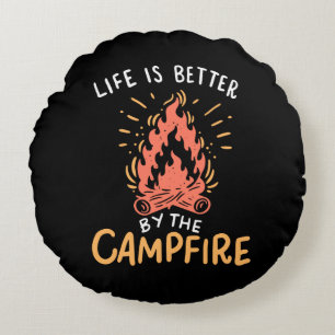 Camping - Life Is Better By The Campfire Round Cushion