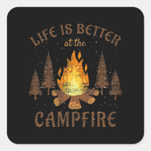 Camping - Life Is Better By The Campfire Square Sticker