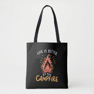 Camping - Life Is Better By The Campfire Tote Bag