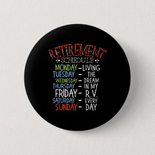 Camping Life Retirement Schedule Van Rv Camper Fan 6 Cm Round Badge