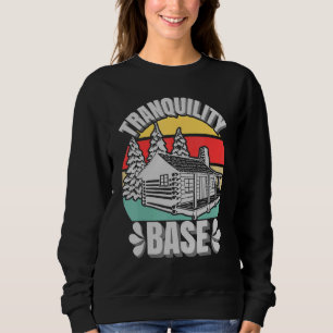 Camping Log Cabin Tranquillity Base Camper Vacatio Sweatshirt