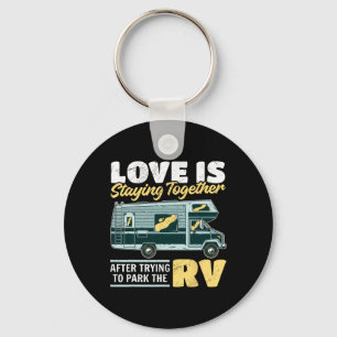 Camping Love Is Staying Together After Trying To P Key Ring