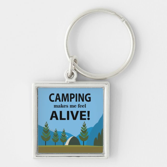 Camping Makes Me Feel Alive Camping Key Ring (Front)