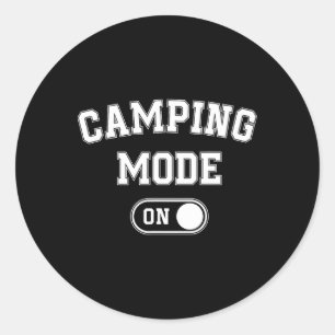 Camping Mode On Funny Camper Gift Nature Lover Sco Classic Round Sticker