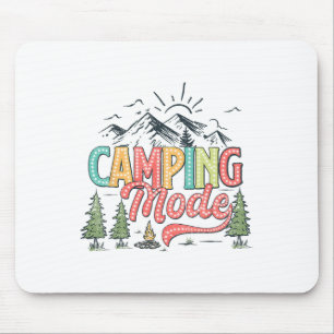 Camping Mode On Funny Camper Nature Lover Scout He Mouse Pad