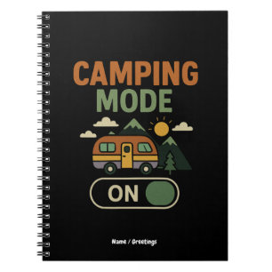 Camping Mode On Funny Nature Lover Camper Gift Rv Notebook