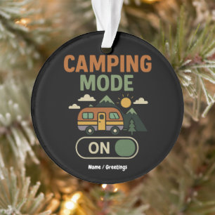 Camping Mode On Funny Nature Lover Camper Gift Rv Ornament