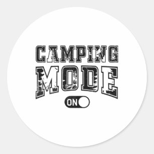 Camping Mode On Outdoor Camper Nature Lover Advent Classic Round Sticker
