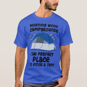 Camping Morning Wood Campgrounds 3 T-Shirt