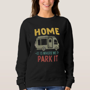 Camping Motorhome In Caravan 1 Sweatshirt