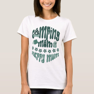 Camping mum - happy mum, cute mama camper T-Shirt