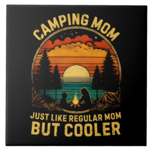 Camping Mum Just Like A Regular Mum Ceramic Tile