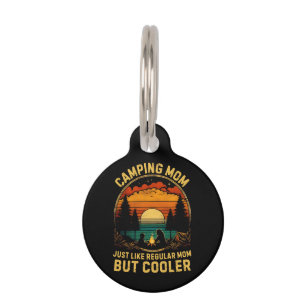 Camping Mum Just Like A Regular Mum Pet Tag