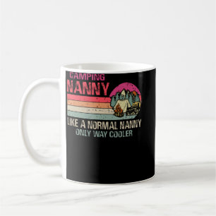 Camping Nanny Like A Normal Nanny Only Way Cooler Coffee Mug