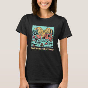 Camping Never Gets Old Camper Motivational Quote C T-Shirt
