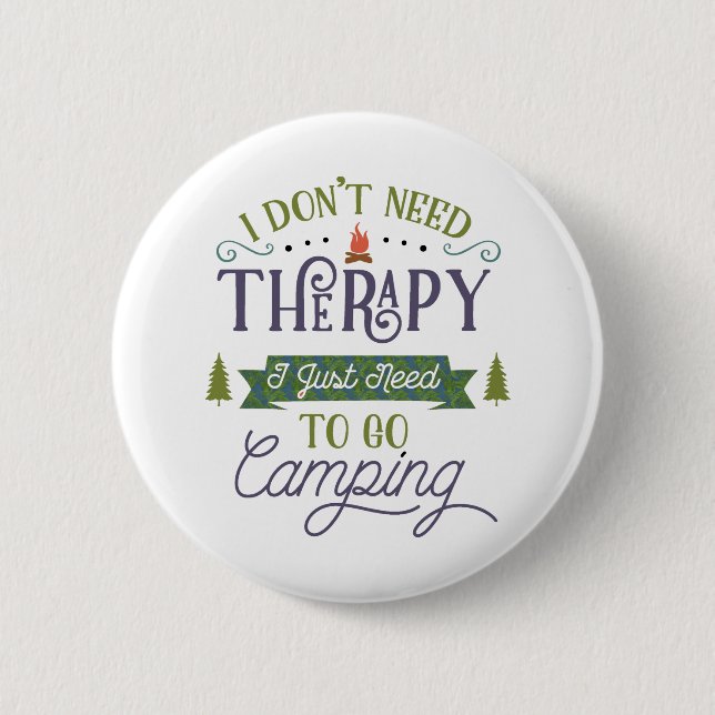 Camping Not Therapy 6 Cm Round Badge (Front)