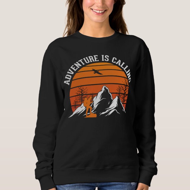 Camping or Hiking  Adventure is Calling Camping Sweatshirt (Front)