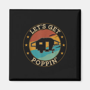 Camping Pop Up Camper Retro Vintage Lets Get Poppi Magnet