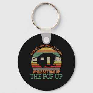 Camping Pop Up Camper Retro Vintage Sorry For What Key Ring