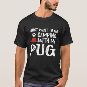 Camping Pug For Funny Dog Mum Or Dog Dad Camper T-Shirt
