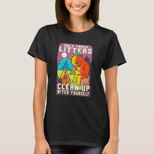 Camping Pun Bear Only Trash Litters Campfire Outdo T-Shirt