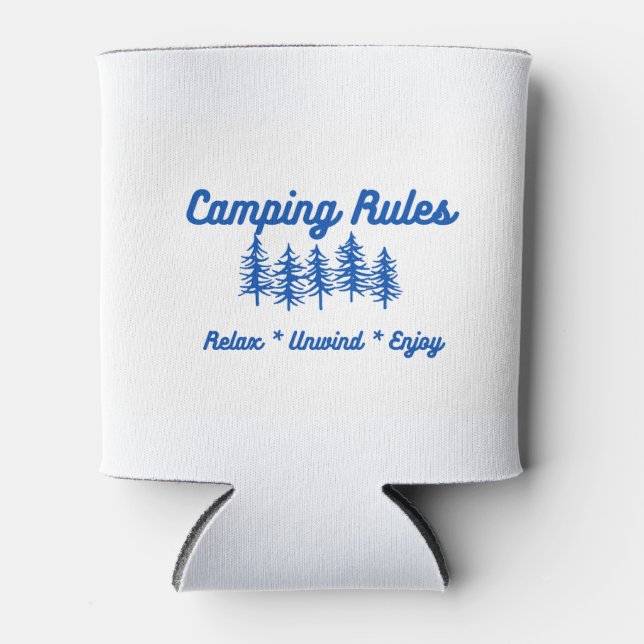 Camping Rules Relax, Unwind, Enjoy on a  Can Cooler (Front)
