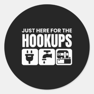 Camping Rv Caravan Motorhome Just Here For The Hoo Classic Round Sticker