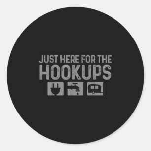 Camping Rv Caravan Motorhome Just Here For The Hoo Classic Round Sticker