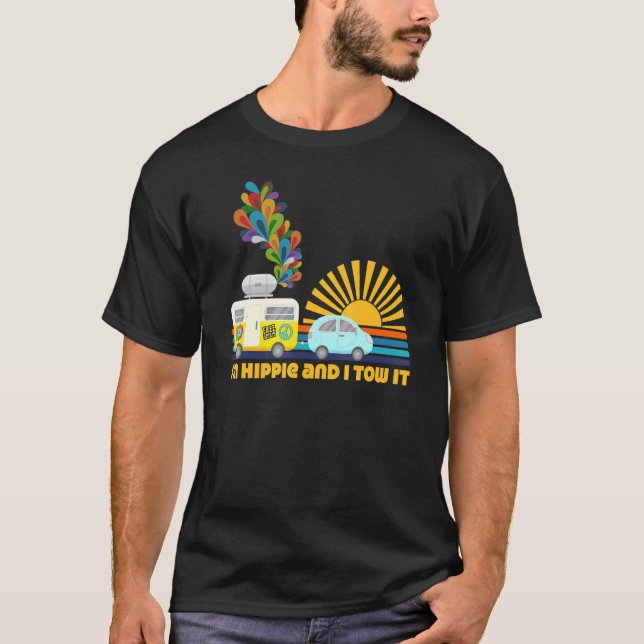 Camping Rv Im Hippie And I Tow It Retro 60s Sunset T-Shirt (Front)