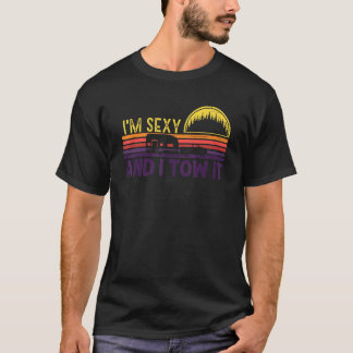 Camping Rv Im Sexy And I Tow It 9 T-Shirt