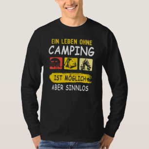 Camping Sayings Caravan Tent Camping Tent Outdoor T-Shirt