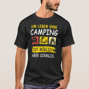 Camping Sayings Caravan Tent Camping Tent Outdoor T-Shirt