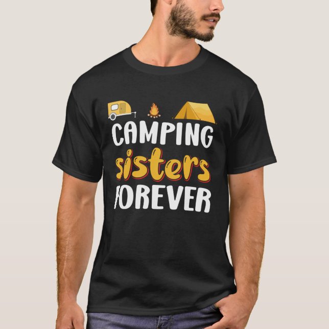 Camping sisters forever camper hiking outdoor grap T-Shirt (Front)