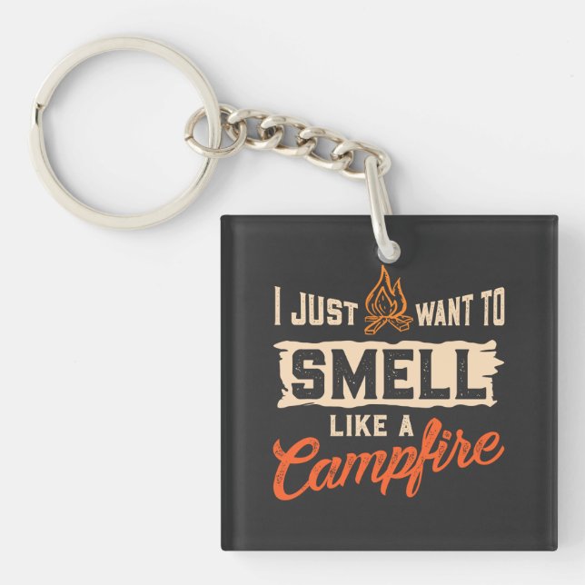Camping - Smell Like A Campfire Key Ring (Front)