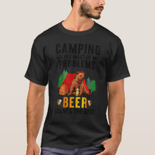 Camping Solves Most Of My Problems Bear & Beer Ca T-Shirt