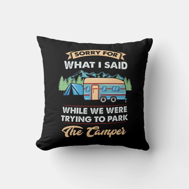Camping - Sorry For What I Said Cushion (Front)