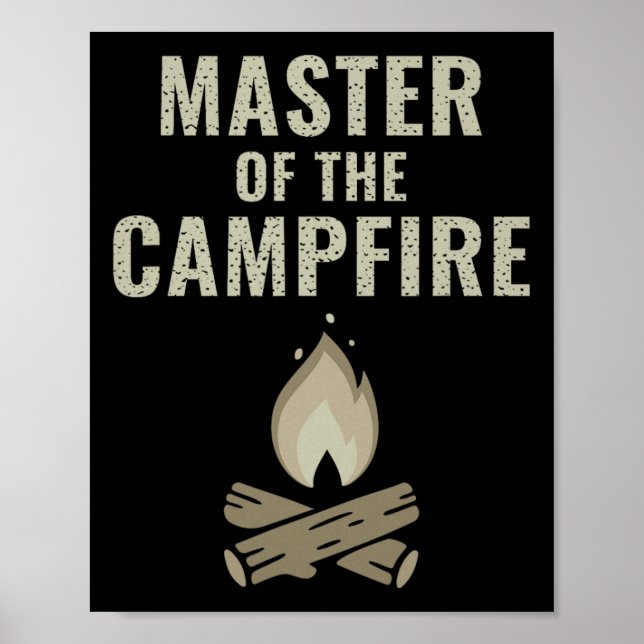 Camping T Shirt Master Of The Campfire Gift  Poster (Front)