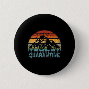 Camping T Shirts Funny Self Isolation Quarantine H 6 Cm Round Badge