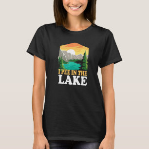 Camping Vacation Stuff I Pee In The Lake Lover T-Shirt