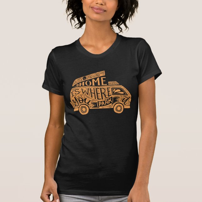 Camping Van Life Fun Inspirational Quote T-Shirt (Front)