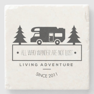 Camping Wanderlust   Travel Quotes RVing Retired Stone Coaster