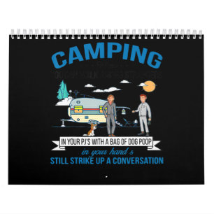 Camping When You Can Walk Gift For Walkers Calendar