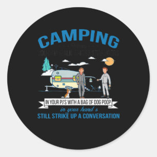 Camping When You Can Walk Gift For Walkers Classic Round Sticker