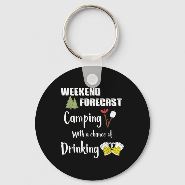 Camping With Chance Of Drinking Funny Camper  Key Ring (Front)