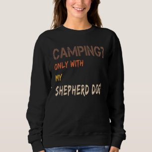 Camping With Dog Tent Caravan Retro Only With Shep Sweatshirt