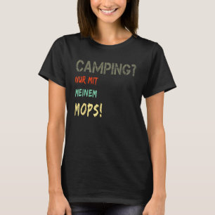 Camping with Dog Tent Motorhome Vintage Only with T-Shirt