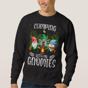 Camping With My Gnomes Campfire Happy Camper Camp Sweatshirt