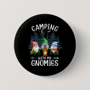 Camping With My Gnomies Funny Gnome Camp Women Men 6 Cm Round Badge