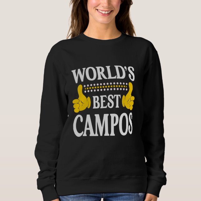 Campos Surname Team Family Last Name World's Best  Sweatshirt (Front)