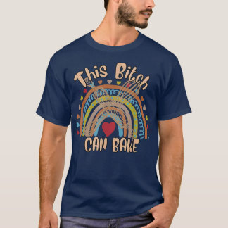 Can Bake - Girl Loves Baking Funny Humour  732 T-Shirt